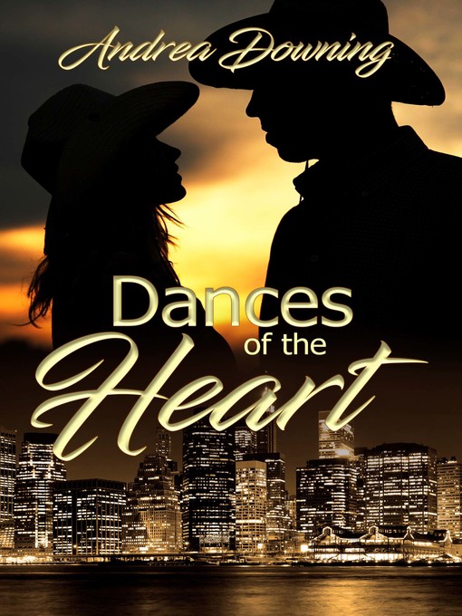 Title details for Dances of the Heart by Andrea Downing - Available